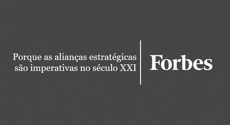 BNI BRASIL | Porque as alianças estratégicas são imperativas no século XXI – Via FORBES