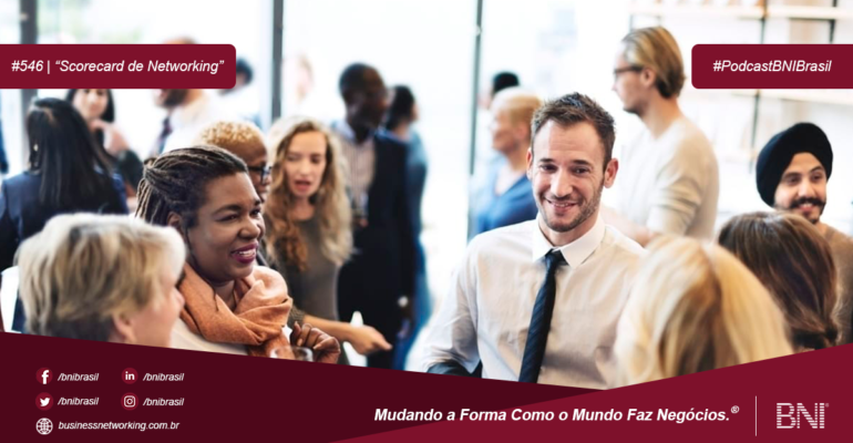 Podcast BNI Brasil | #546: Scorecard de Networking