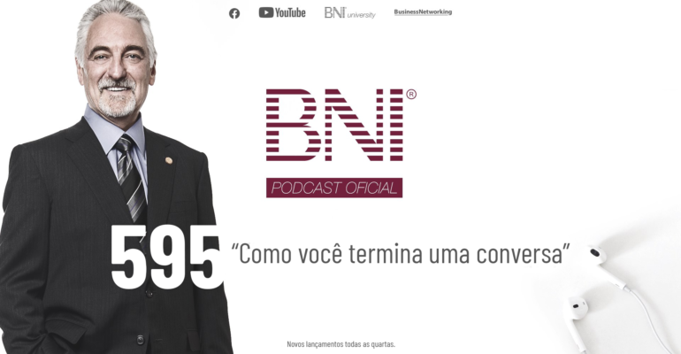 PODCAST BNI BRASIL | #595 – COMO VOCÊ TERMINA UMA CONVERSA?