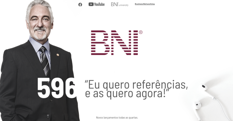 PODCAST BNI BRASIL | #596 – EU QUERO REFERÊNCIAS E AS QUERO AGORA!