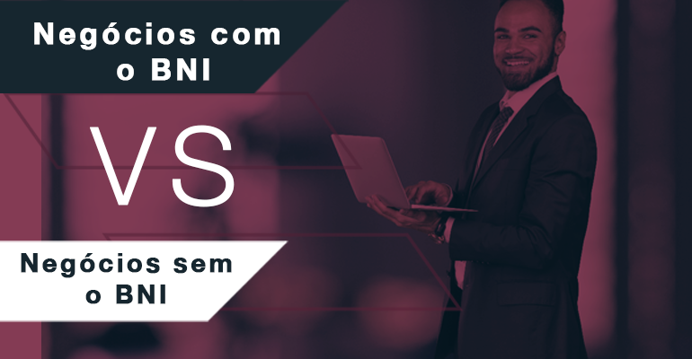 Benefícios de Negócios com o BNI