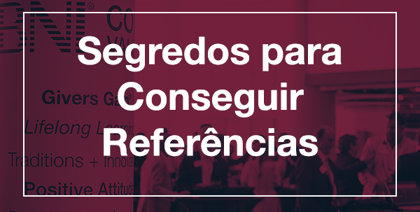 Segredos para Conseguir Referências