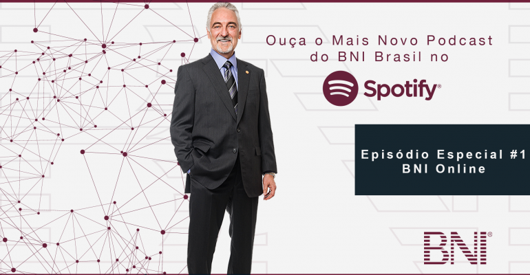 Podcast Especial BNI Brasil | #1 – BNI Online