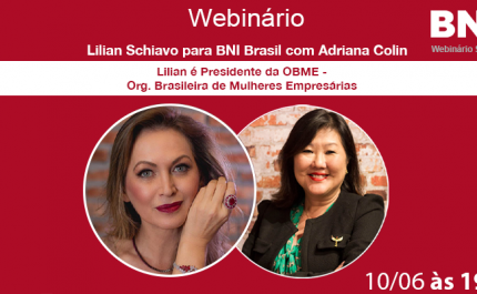 Lilian Schiavo, Adriana Colin & BNI Brasil 10/06