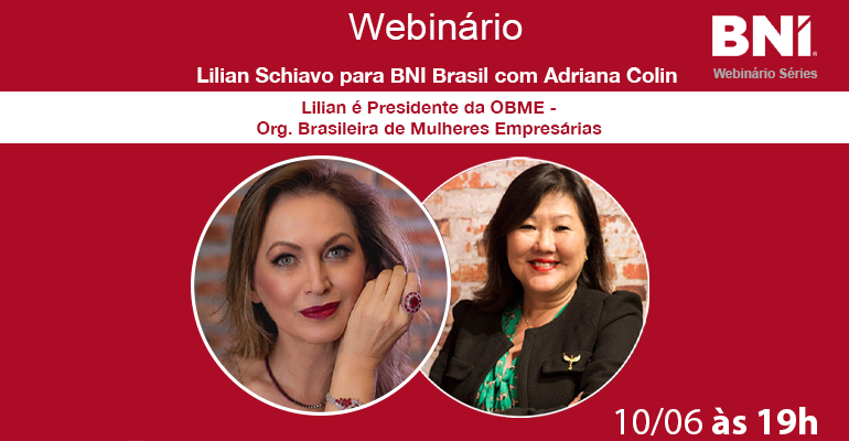 Lilian Schiavo, Adriana Colin & BNI Brasil 10/06