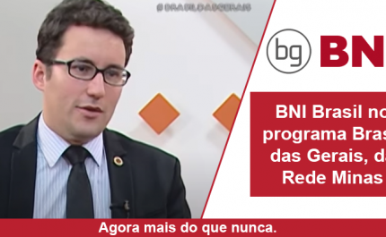 BNI Brasil no programa Brasil das Gerais, da Rede Minas