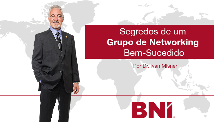 Segredos de um Grupo de Networking Bem-Sucedido