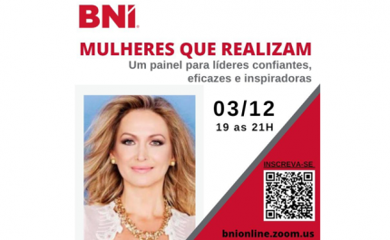 BNI Brasil realizará o Painel Mulheres Que Realizam no dia 03/12