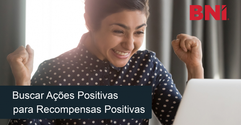 Buscar ações positivas para recompensas positivas