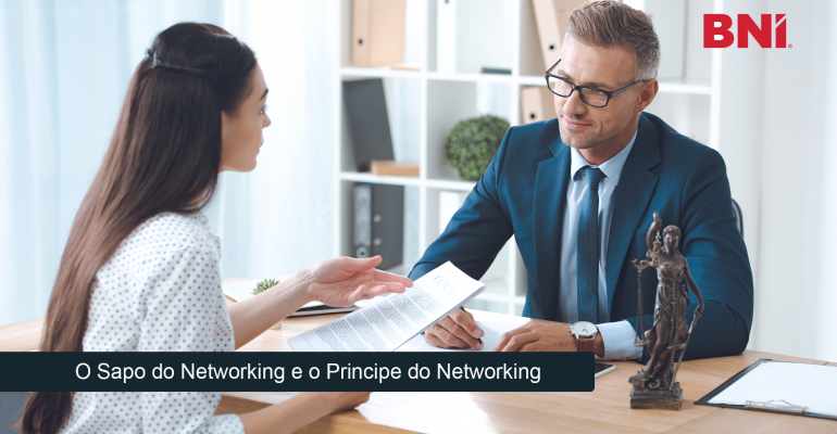 O SAPO DO NETWORKING E O PRÍNCIPE DO NETWORKING