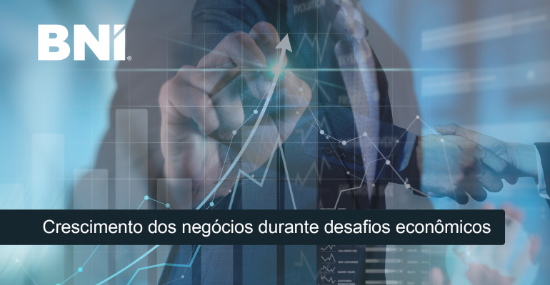 Crescimento dos negócios durante desafios econômicos