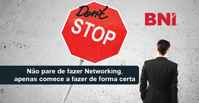 Não pare de fazer Networking, apenas comece a fazer de forma certa